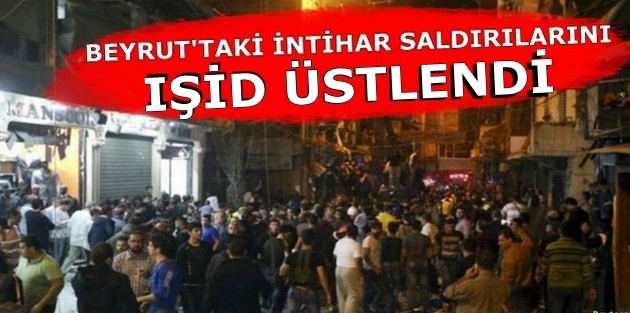 Beyrut'taki intihar saldırılarını IŞİD üstlendi