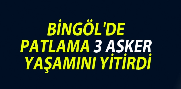 Bingöl'de askeri araca saldırı: 3 asker yaşamını yitirdi