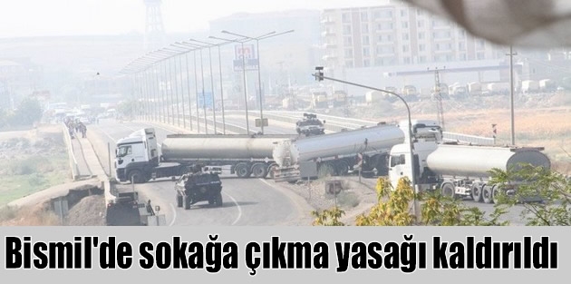 Bismil'de sokağa çıkma yasağı kaldırıldı