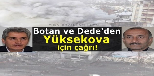 Botan ve Dede'den Yüksekova için çağrı!