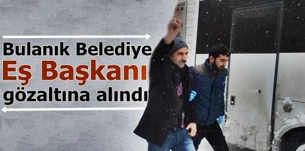 Bulanık Belediye Eş Başkanı gözaltına alındı 