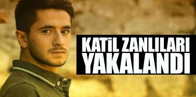 Burak Can Karamanoğlu'nun Katil Zanlısı Yakalandı