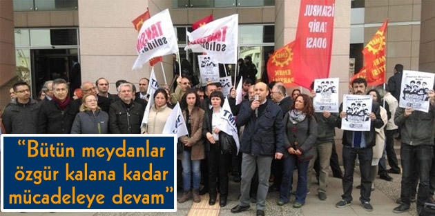 “Bütün meydanlar özgür kalana kadar mücadeleye devam”