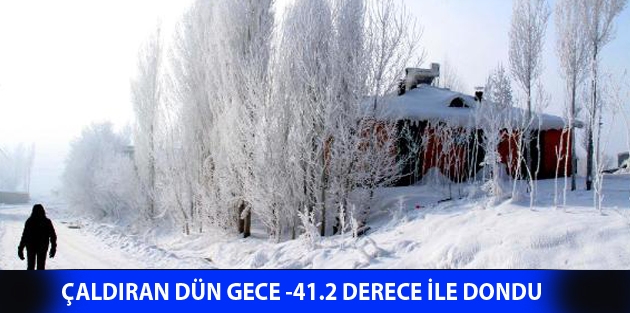 Çaldıran dün gece -41.2 derece ile dondu