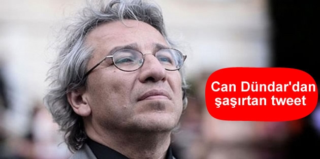 Can Dündar'dan şaşırtan tweet