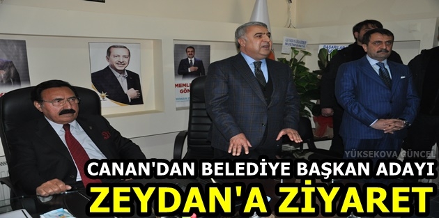 Canan'dan Belediye Başkan Adayı Zeydan'a Ziyaret