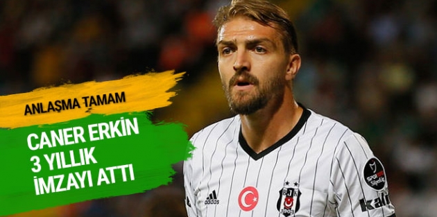 Caner Erkin 3 yıllık imzayı attı