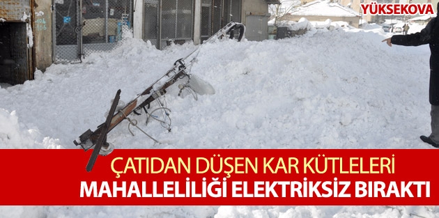 Çatıdan Düşen Kar Kütleleri Mahalleliliği Elektriksiz Bıraktı