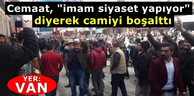 Cemaat, “imam siyaset yapıyor“ diyerek camiyi boşalttı