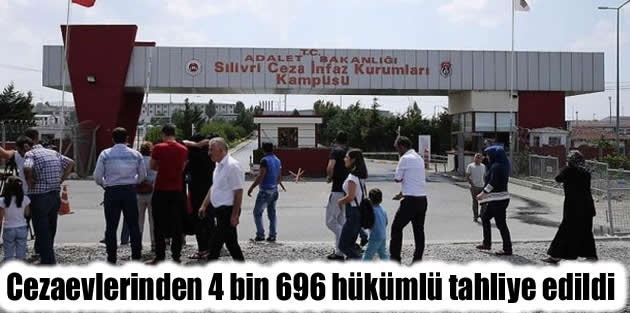 Cezaevlerinden 4 bin 696 hükümlü tahliye edildi