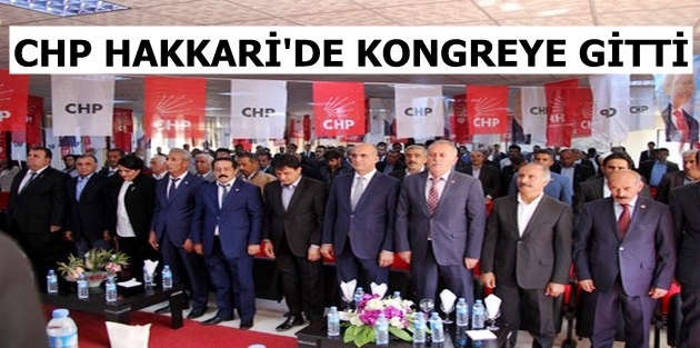 CHP Hakkari'de kongreye gitti