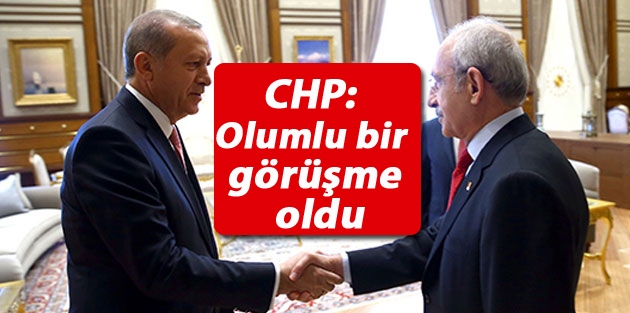 CHP: Olumlu bir görüşme oldu