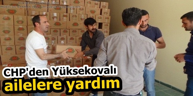 CHP'den Yüksekovalı ailelere yardım