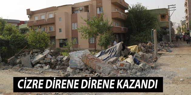 Cizre direne direne kazandı