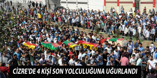 Cizre'de 4 kişi son yolculuğuna uğurlandı