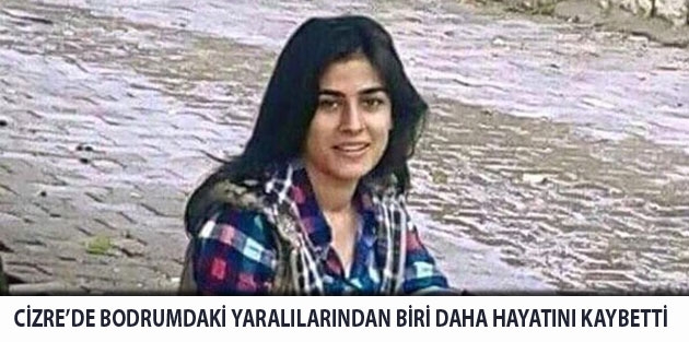 Cizre’de bodrumdaki yaralılarından biri daha hayatını kaybetti