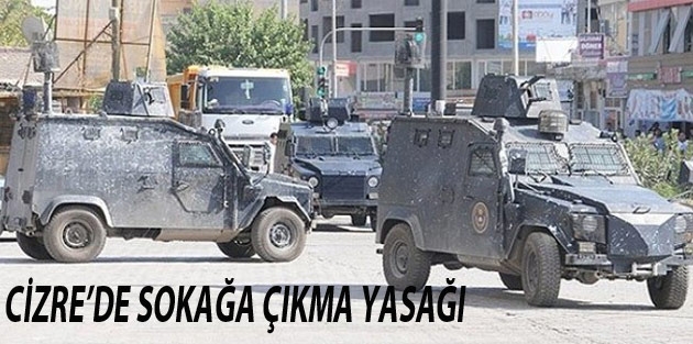 Cizre’de ikinci bir emre kadar sokağa çıkma yasağı