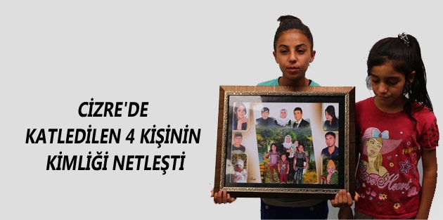 Cizre'de katledilen 4 kişinin kimliği netleşti