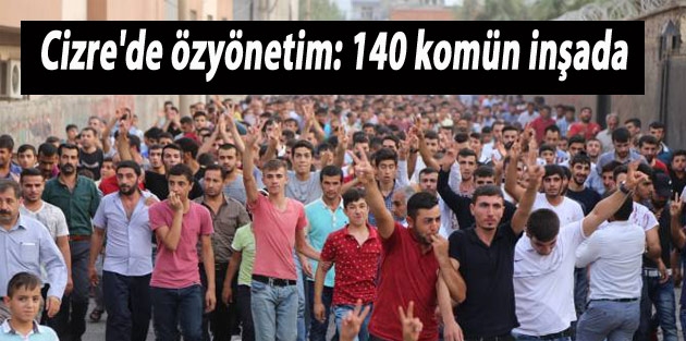 Cizre'de özyönetim: 140 komün inşada