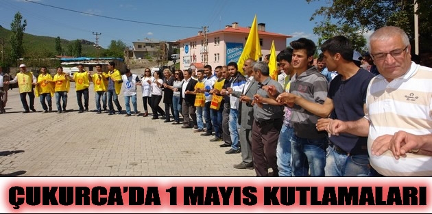  Çukurca’da 1 Mayıs Kutlamaları