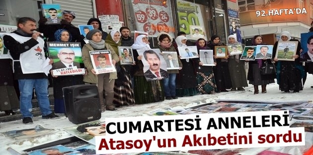 Cumartesi Anneleri Atasoy'un Akıbetini sordu