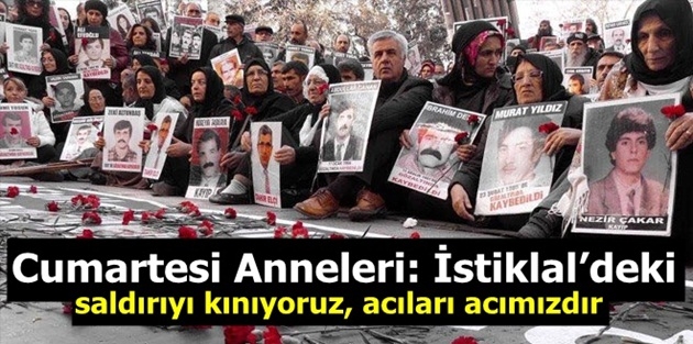 Cumartesi Anneleri: İstiklal’deki saldırıyı kınıyoruz, acıları acımızdır