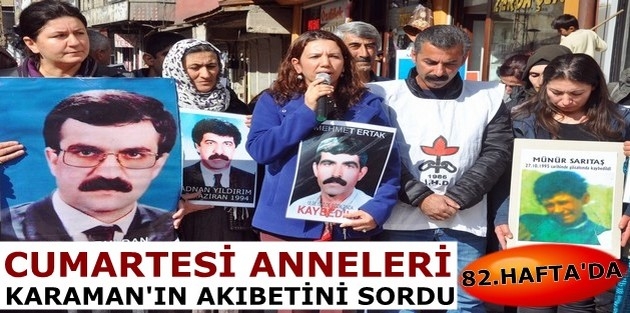 Cumartesi Anneleri Karaman'ın Akıbetini Sordu