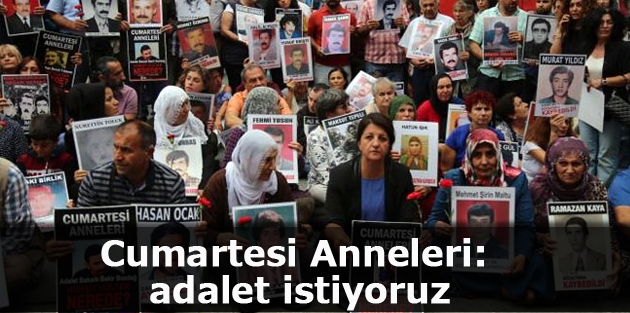 Cumartesi Anneleri: Kayıplarımızın akıbetini soruyor, adalet istiyoruz