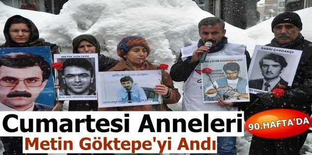 Cumartesi Anneleri Metin Göktepe'yi Andı