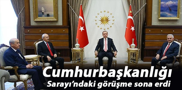 Cumhurbaşkanlığı Sarayı’ndaki görüşme sona erdi