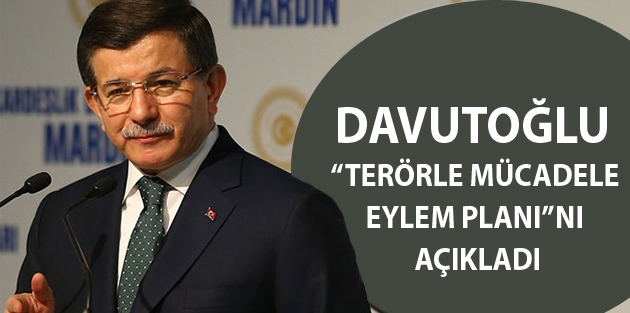 Davutoğlu “Terörle Mücadele Eylem Planı”nı açıkladı