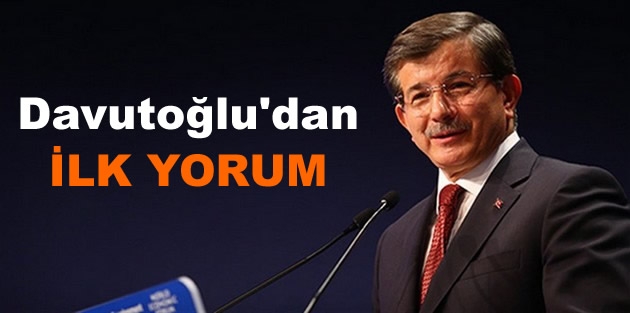 Davutoğlu'dan ilk yorum