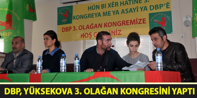 DBP, Yüksekova 3. Olağan kongresini yaptı