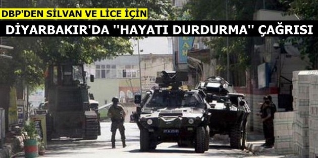 DBP’den Silvan ve Lice için Diyarbakır’da “hayatı durdurma” çağrısı