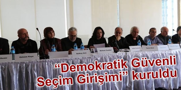 “Demokratik Güvenli Seçim Girişimi” kuruldu