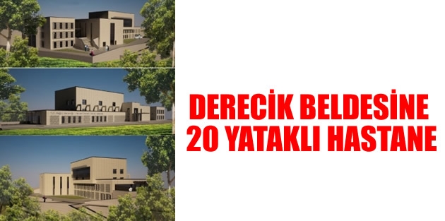 Derecik Beldesine 20 Yataklı Devlet Hastanesi