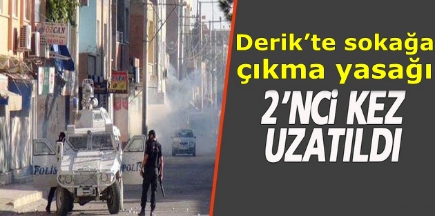 Derik’te sokağa çıkma yasağı 2’nci kez uzatıldı