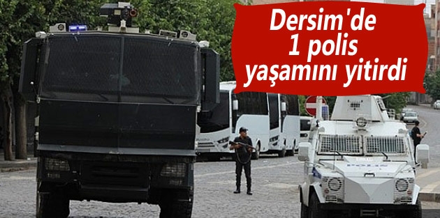 Dersim'de yaralanan 1 polis yaşamını yitirdi