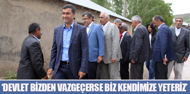 Devlet bizden vazgeçerse biz kendimize yeteriz