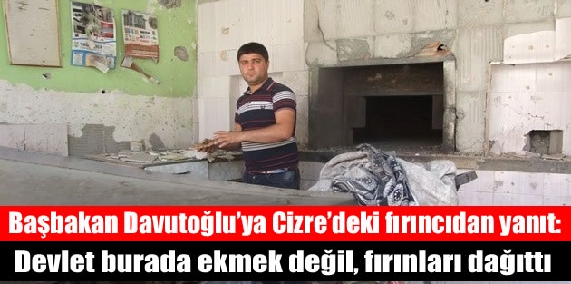 Devlet burada ekmek değil, fırınları dağıttı