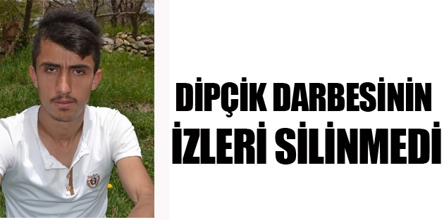 Dipçik darbesinin izleri silinmedi