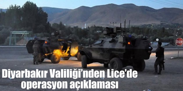 Diyarbakır Valiliği’nden Lice’de operasyon açıklaması