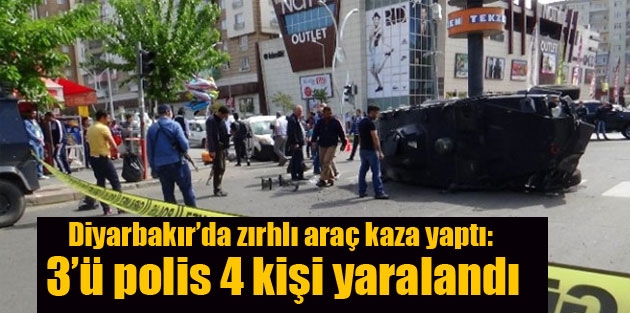 Diyarbakır’da zırhlı araç kaza yaptı: 3’ü polis 4 kişi yaralandı