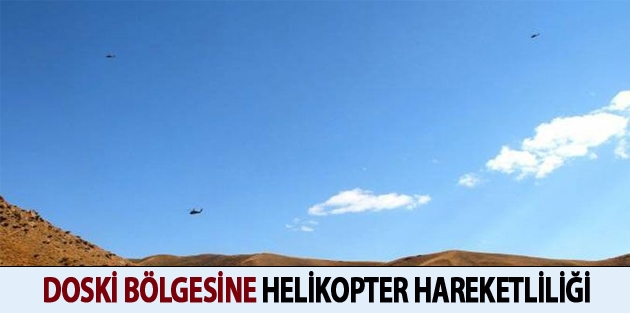 Doski Bölgesine Helikopter Hareketliliği