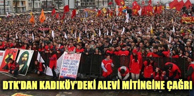 DTK’dan Kadıköy’deki Alevi mitingine çağrı