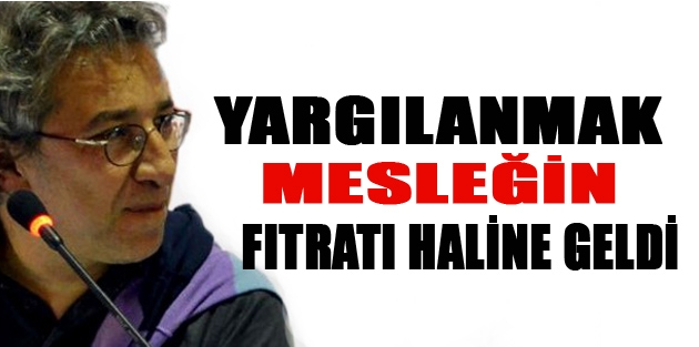 Dündar: Yargılanmak mesleğin fıtratı haline geldi