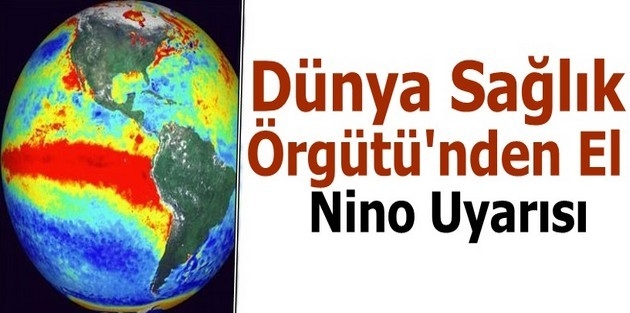 Dünya Sağlık Örgütü'nden El Nino Uyarısı