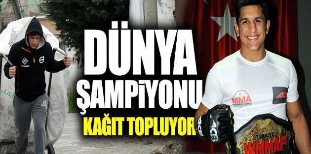 Dünya şampiyonu oldu, kağıt toplamaya devam ediyor