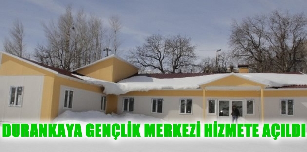 Durankaya Gençlik Merkezi Hizmete Açıldı