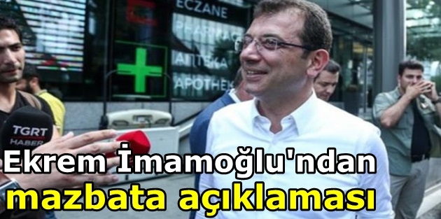 Ekrem İmamoğlu'ndan mazbata açıklaması